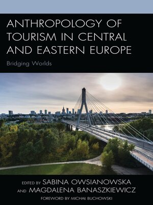 cover image of Anthropology of Tourism in Central and Eastern Europe